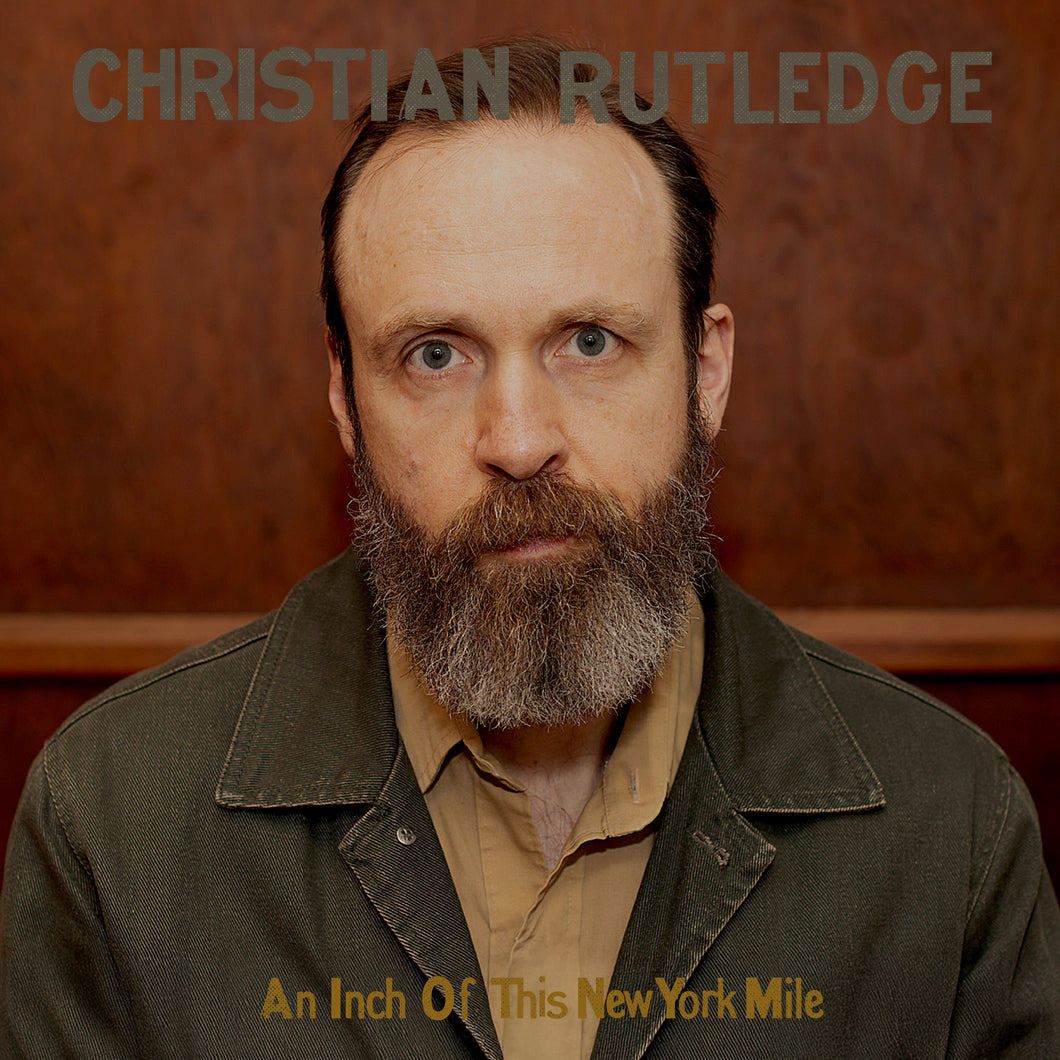 Christian Rutledge - An Inch of This New York Mile